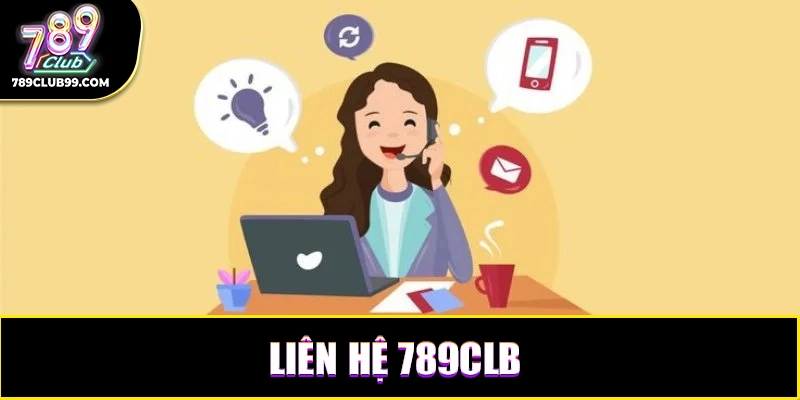 Live chat 789Club hỗ trợ tức thì