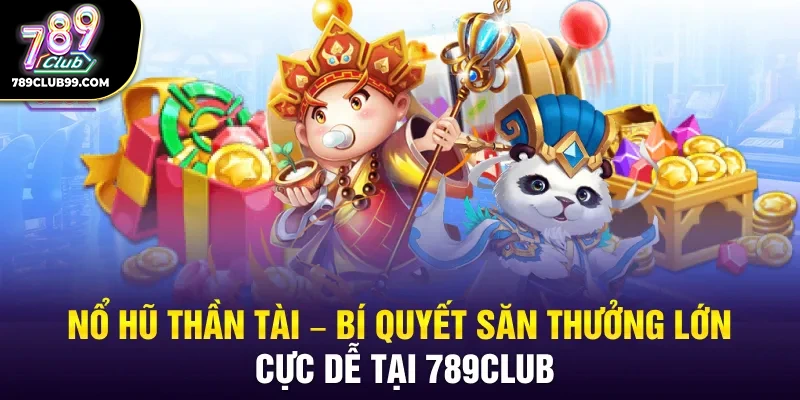 Nổ hũ thần tài