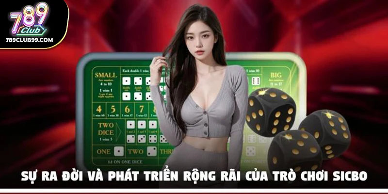 Sự ra đời và phát triển rộng rãi của trò chơi