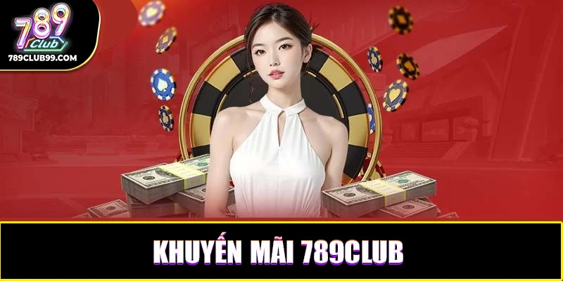 Tặng quà sinh nhật thành viên từ hệ thống khuyến mãi 789Club