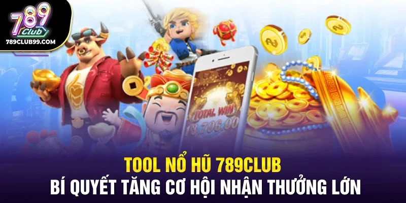 Tool nổ hũ