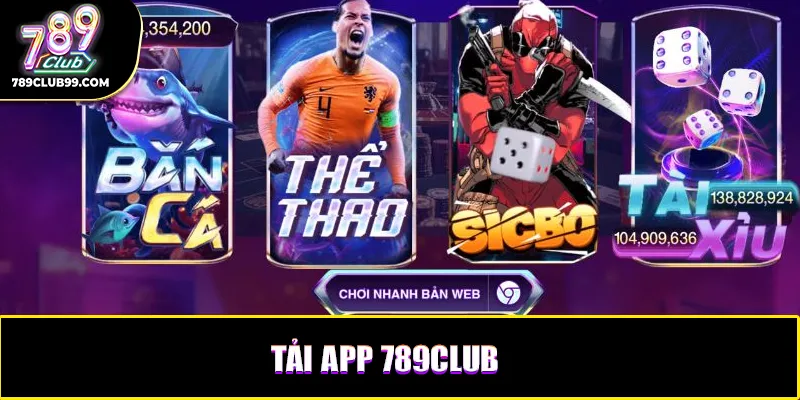 Ưu điểm nhận được khi tải app 789Club